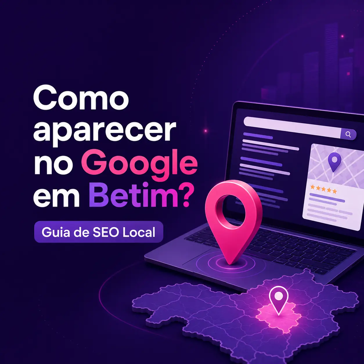 Como aparecer no Google em Betim e atrair mais clientes locais
