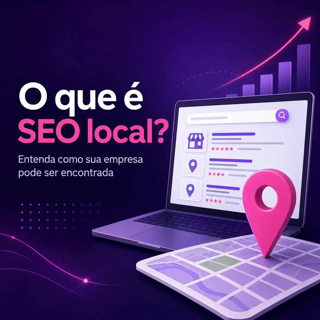 O que é SEO local e como ele ajuda sua empresa?