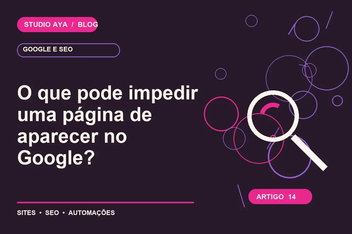 O que pode impedir uma página de aparecer no Google?