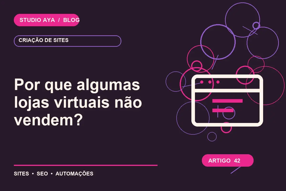 Por que algumas lojas virtuais não vendem?